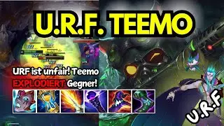 URF mit Teemo &ndash; Unendlich Pilze = Unendlich Spa&szlig;! 🍄🔥