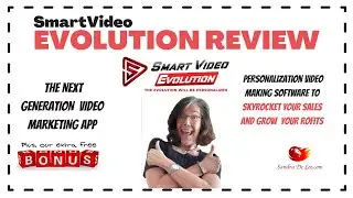 SmartVideo EVOLUTION Review + Bonuses 🎈  🎈 Personalized video marketing is here 🎈  🎈