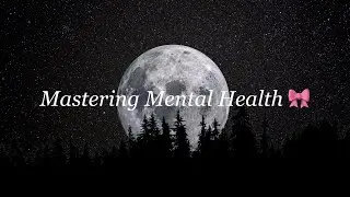 Mastering Mental Health: A Brief Guide