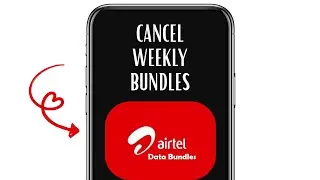 HOW TO CANCEL AIRTEL WEEKLY BUNDLES
