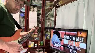 《アドリブ練習》 Play with SMOOTH JAZZ USE ME Backing Track Em （Em9 - Em9 - A9 - A9） @guitar solo