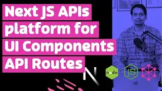 Building Next JS APIs platform for UI Components 