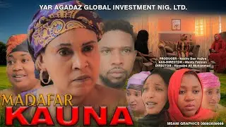 MADAFAR KAUNA EPISODE 2 LATEST HAUSA SERIES DRAMA