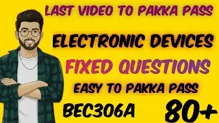 Electronic Devices  | BEC306A | Important & Fixed Questions |  #electronicdevice #vtuexam  #bec306a