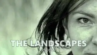 The Landscapes - Hope (Official Music Video)