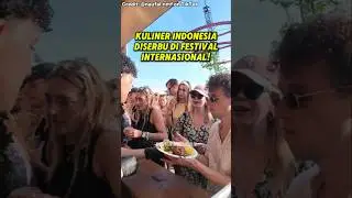 Kuliner Indonesia Diserbu di Festival Internasional! #bule #reaksibule #shorts