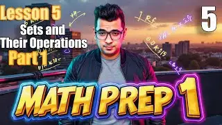 Math | Prep 1 | Lesson 5 |Sets and Their Operations - Part 1  #حل_المعاصر