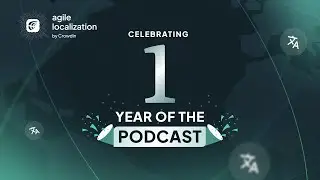December Special: Agile Localization Podcast's 1st Anniversary