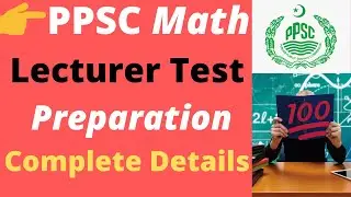 PPSC Lecturer Mathematics Test Preparation. Complete Detail.|| IK MATH TUTOR.