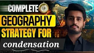 Condensation & Evaporation Explained | Geography for UPSC