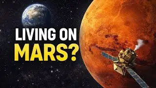 Can Humans Really Live on Mars? 