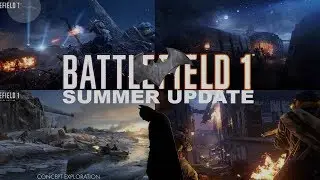 Summer Update in Battlefield 1 - Check it Out !!!!(Battlefield Funny Gameplay)