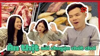 NHỮNG CHUYỆN CHƯA KỂ BÊN BÀN THỊT NƯỚNG!