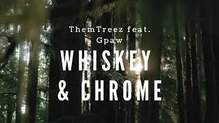 Whiskey & Chrome feat @GpawOfficial (New Release)