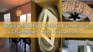 Review PAUFUL Rattan Farmhouse Chandelier Light Fixtures, 5-Lights Boho Large Pendant Light,Hand Wov