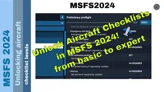Unlocking Aircraft Checklists in MSFS 2024: from basic to expert ✈️