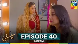 Meesni Episode 40