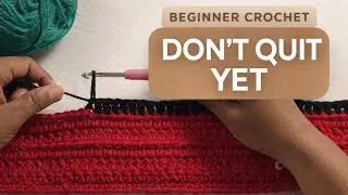 BEGINNER CROCHET: Thinking of QUITTING CROCHET?  WATCH THIS FIRST!