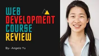 Angela Yu Web Development Course Review | Udemy Web Development Courses