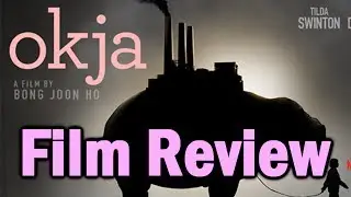 Okja - Film Review