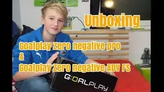 Goalplay Zero negative pro & Zero negative ADV FS Unboxing - LiHa2004