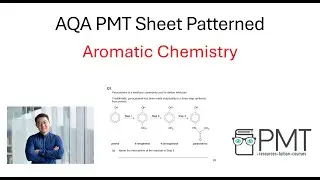 AQA A Level Chemistry Organic Topic 10 Aromatic Chemistry PMT Sheet Walkthrough