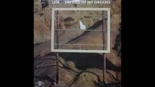 Lux - The End Of My Dreams (1983) New Wave, Pop Rock - Belgium