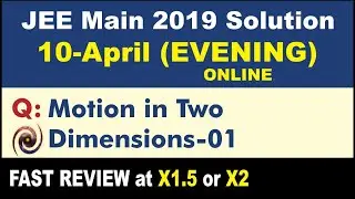 JEE Main 2019 Physics Solutions | Motion in Two Dimensions 01