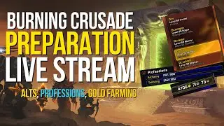 WOW CLASSIC - TBC PREPARATION (DREAMSCYTHE)