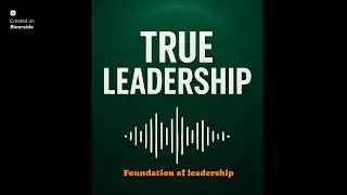 Ep 2: Foundations of leadership #leadership