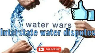 Interstate Water Disputes & Resolution