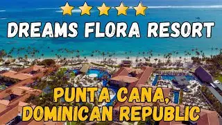 Обзор курорта и спа Dreams Flora — роскошь «всё включено» в Пунта-Кане, Карибские острова