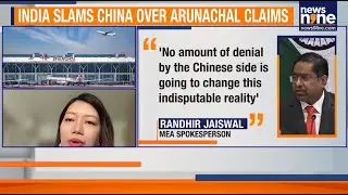 India Hits Back After Arunachal Woman Detained In China | MEA Issues Strong Protest | News9