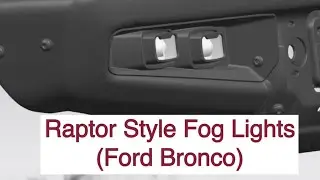 Ford Bronco Raptor Style Fog Lights