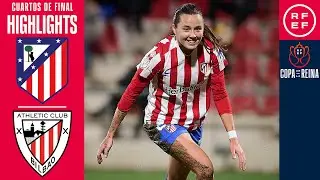 Resumen #CopaDeLaReinaIberdrola | Club Atl&eacute;tico de Madrid 4-1 Athletic Club | Cuartos de final