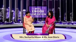 The Enoch Generation |  An exclusive interview With Jean Gloria | SUCHARITA MOSES | Epi 127