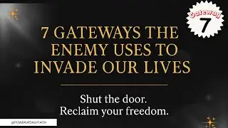 7 Doors You MUST Shut for Success! Gateway 7 Unholy Relationships