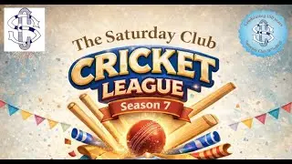 THE SATURDAY CLUB CRICKET LEAGUE SEASON 7