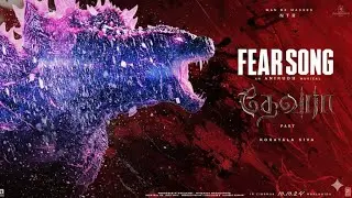 GODZILLA X FEAR SONG | DEVARA | GODZILLA | FULL VIDEO SONG 