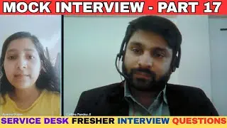 Service desk MOCK Interview Part-17 |Communication skills & Interview Practice | #servicedesk