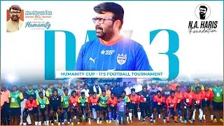 DAY 3 - FESTIVAL OF HUMANITY | FOOTBALL 11'S TOURNAMENT #festivalofhumanity #naharis #shanthinagar