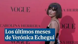 As&iacute; fueron los &uacute;ltimos meses de Ver&oacute;nica Echegui: s&oacute;lo unos pocos sab&iacute;an de su enfermedad