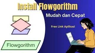 Cara Install Flowgorithm Di Windows/Laptop