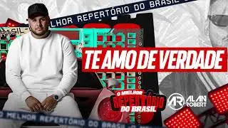 TE AMO DE VERDADE - Alan Robert (CD O Melhor Repert&oacute;rio Do Brasil)