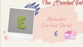 Alphabet Crochet Series  : E |Alphabet E Crochet | Crochet ideas