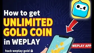 How to get unlimited gold coin in weplay | hack weplay gold | hack weplay play coin #7gaming