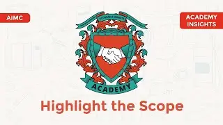 Academy Insights | AIMC | Highlight the Scope