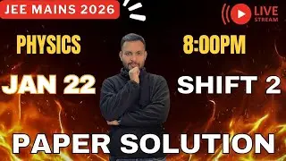 22 Jan Shift-2 JEE Mains Physics | Easier Paper? Full Analysis LIVE