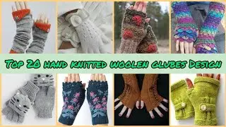 Top 20 hand knitted woolen gloves design | gloves | woolen design | stylish gloves design