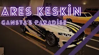 Ares Keskin Gansta's Paradise